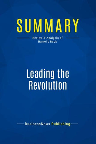Summary: Leading the Revolution
