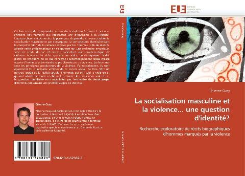 La socialisation masculine et la violence... une question d'identité?