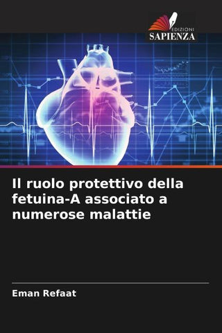 Il ruolo protettivo della fetuina-A associato a numerose malattie