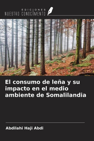 El consumo de leña y su impacto en el medio ambiente de Somalilandia