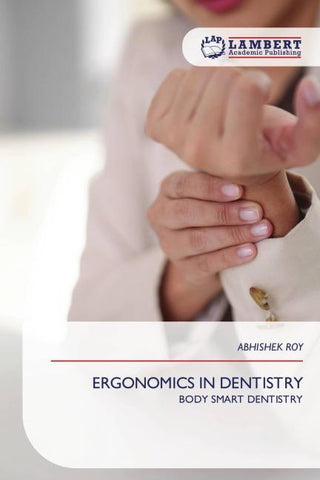 ERGONOMICS IN DENTISTRY