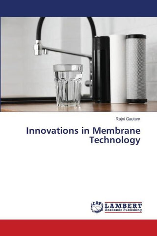 Innovations in Membrane Technology
