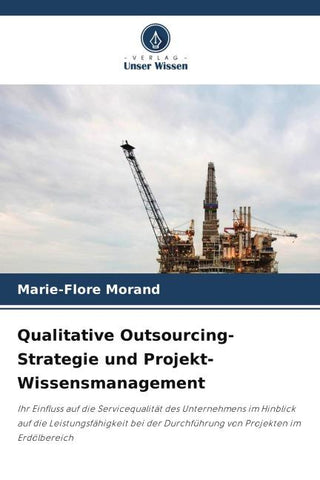 Qualitative Outsourcing-Strategie und Projekt-Wissensmanagement