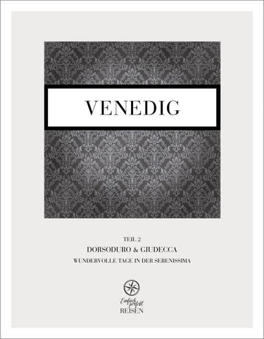 Venedig Teil 2 – Dorsoduro & Giudecca