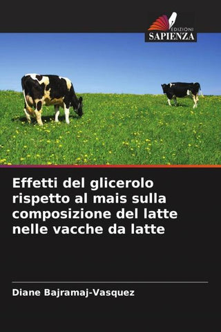 Effetti del glicerolo rispetto al mais sulla composizione del latte nelle vacche da latte