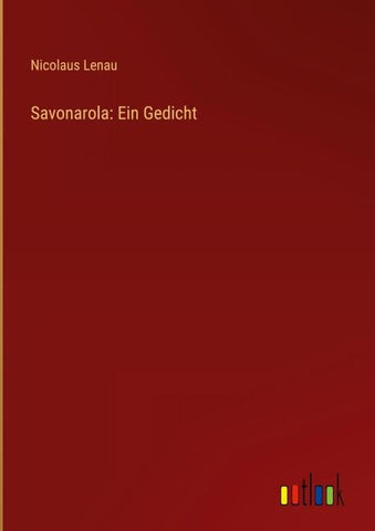 Savonarola: Ein Gedicht
