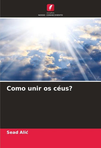 Como unir os céus?