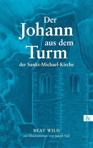 Der Johann aus dem Turm der Sankt-Michael-Kirche