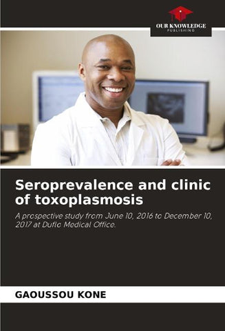 Seroprevalence and clinic of toxoplasmosis