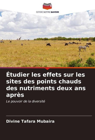 Étudier les effets sur les sites des points chauds des nutriments deux ans après