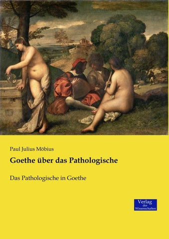 Goethe über das Pathologische