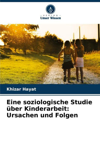 Eine soziologische Studie über Kinderarbeit: Ursachen und Folgen