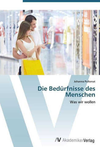 Die Bedürfnisse des Menschen
