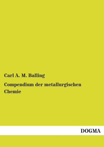Compendium der metallurgischen Chemie