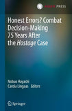 Honest Errors? Combat Decision-Making 75 Years After the Hostage Case