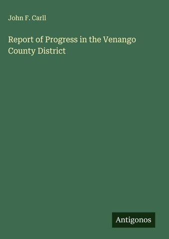 Report of Progress in the Venango County District
