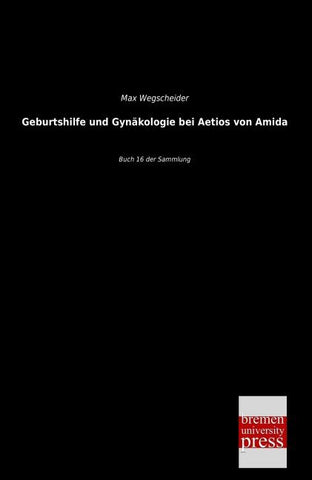 Geburtshilfe und Gynäkologie bei Aetios von Amida