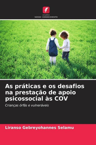 As práticas e os desafios na prestação de apoio psicossocial às COV
