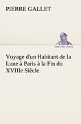Voyage d'un Habitant de la Lune à Paris à la Fin du XVIIIe Siècle