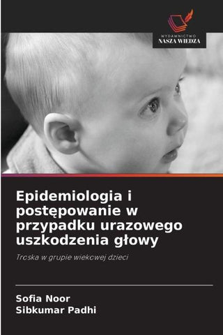 Epidemiologia i post¿powanie w przypadku urazowego uszkodzenia g¿owy