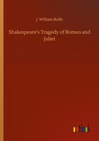 Shakespeare's Tragedy of Romeo and Juliet