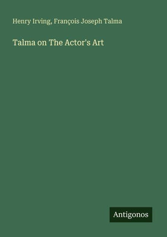Talma on The Actor's Art