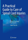 A Practical Guide to Care of Spinal Cord Injuries