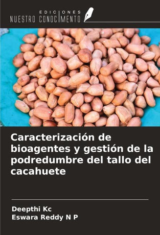 Caracterización de bioagentes y gestión de la podredumbre del tallo del cacahuete
