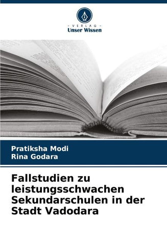 Fallstudien zu leistungsschwachen Sekundarschulen in der Stadt Vadodara