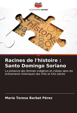 Racines de l'histoire : Santo Domingo Soriano