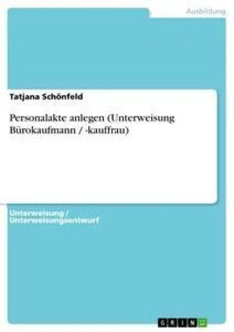 Personalakte anlegen (Unterweisung Bürokaufmann / -kauffrau)