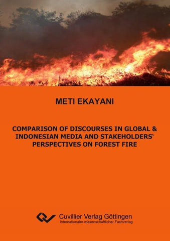Comparison of Discourses in Global & Indonesian Media and Stakeholders' Perspectives on Forest Fire