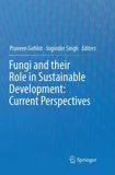 Fungi and their Role in Sustainable Development: Current Perspectives
