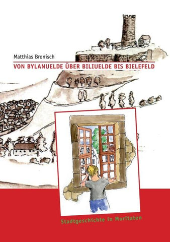 Von Bylanuelde über Biliuelde bis Bielefeld