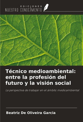 Técnico medioambiental: entre la profesión del futuro y la visión social