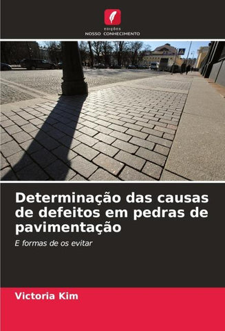 Determinação das causas de defeitos em pedras de pavimentação