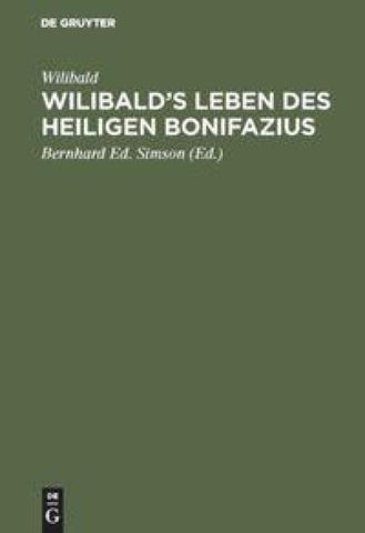 Wilibald’s Leben des heiligen Bonifazius