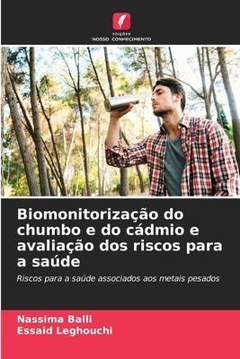 Biomonitorização do chumbo e do cádmio e avaliação dos riscos para a saúde