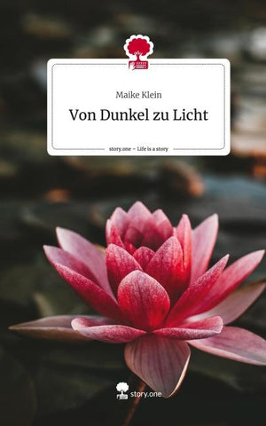 Von Dunkel zu Licht. Life is a Story - story.one