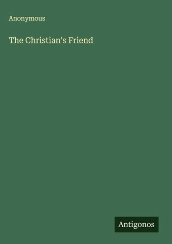 The Christian's Friend