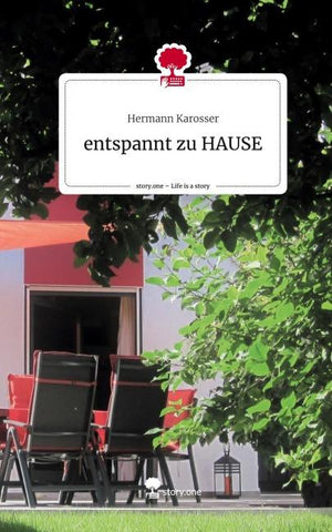 entspannt zu HAUSE. Life is a Story - story.one