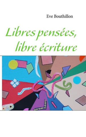 Libres pensées, libre écriture