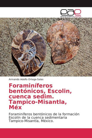 Foraminíferos bentónicos, Escolin, cuenca sedim. Tampico-Misantla, Méx