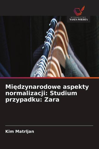 Mi¿dzynarodowe aspekty normalizacji: Studium przypadku: Zara