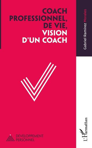Coach professionnel, de vie, vision d'un coach