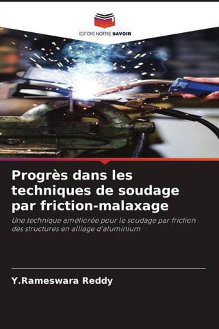 Progrès dans les techniques de soudage par friction-malaxage