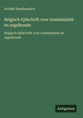 Belgisch tijdschrift voor numismatiek en zegelkunde