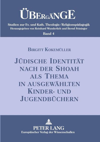 Jüdische Identität nach der Shoah als Thema in ausgewählten Kinder- und Jugendbüchern