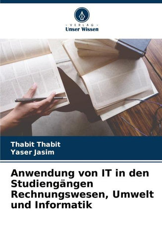 Anwendung von IT in den Studiengängen Rechnungswesen, Umwelt und Informatik
