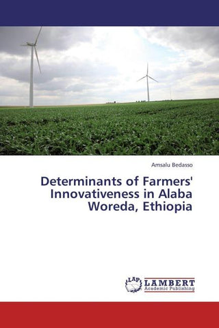 Determinants of Farmers' Innovativeness in Alaba Woreda, Ethiopia